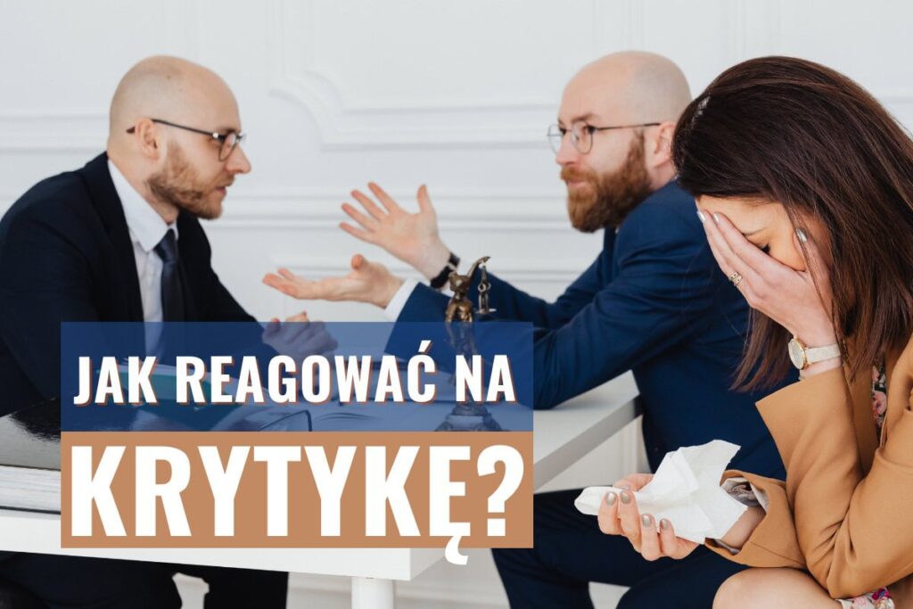 Jak reagować na krytykę