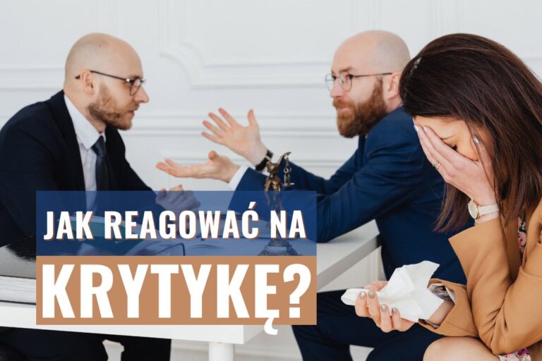 Jak reagować na krytykę