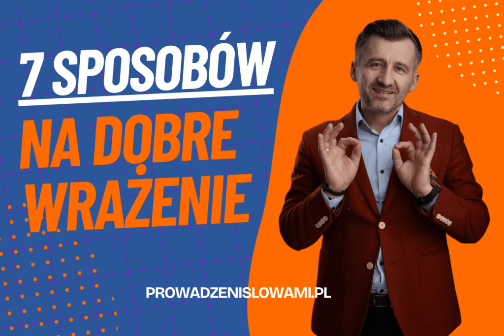 Skuteczna autoprezentacja wywołuje u słuchaczy dobre wrażenie