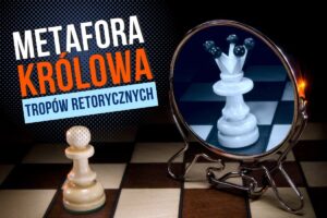 Kiedy i dlaczego warto ją stosować metaforę